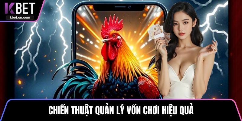 Chiến thuật quản lý vốn chơi hiệu quả