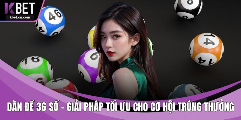 Dàn Đề 36 Số