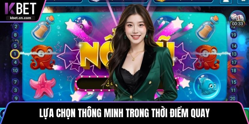 Lựa chọn thông minh trong thời điểm quay