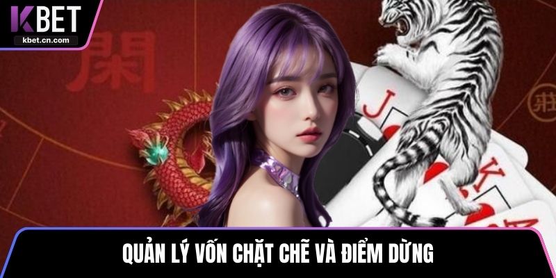 Quản lý vốn chặt chẽ và điểm dừng