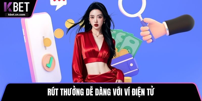 Rút thưởng dễ dàng với ví điện tử