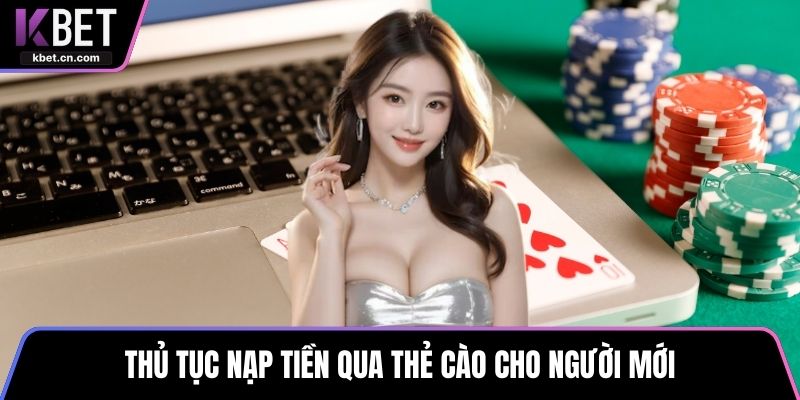 Thủ tục nạp tiền qua thẻ cào cho người mới