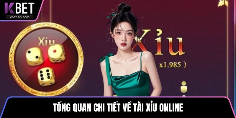 Tổng quan chi tiết về tài xỉu online